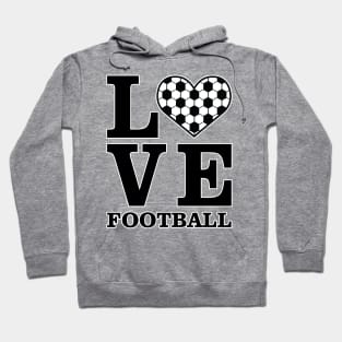 Love Soccer / Football Hoodie